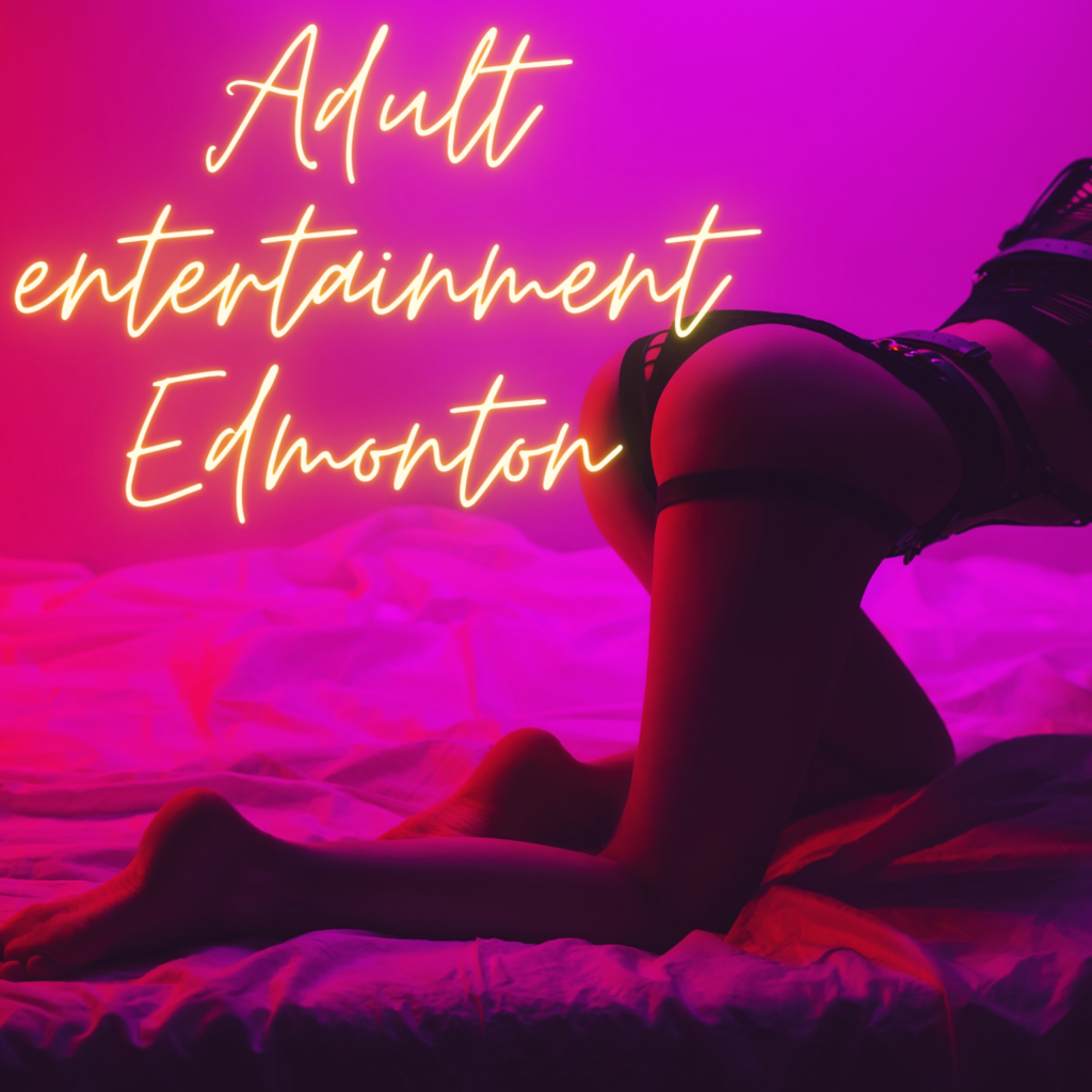 Adult entertainment Edmonton